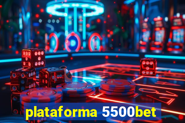 plataforma 5500bet